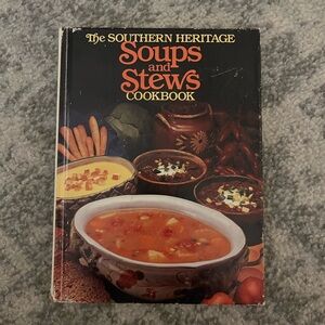 The Southern Heritage Vintage Soups and Stews Cookbook 1985